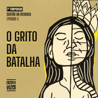 Sertão da Ressaca | 3. O grito da Batalha