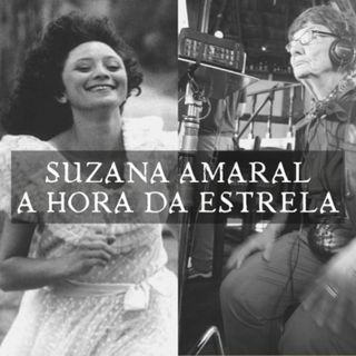 Suzana Amaral - A Hora da Estrela