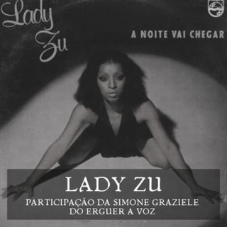 Lady Zu - Participação da Simone Graziele do Erguer a Voz