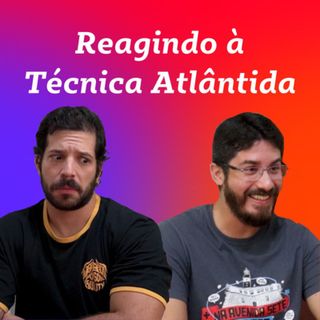 REAGINDO À TÉCNICA DE ATLÂNTIDA PARA PURIFICAR A MENTE - PODCAST #33
