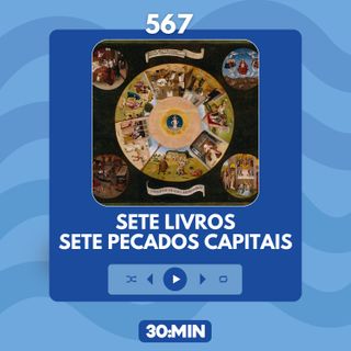 567: Sete livros, sete pecados capitais