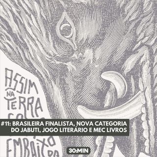 #11: Brasileira finalista, nova categoria do Jabuti, jogo literário e MEC Livros