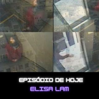 Ep. 122 - Elisa Lam