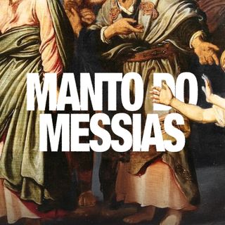 O Manto do Messias I Pr. Igor Burlamaqui