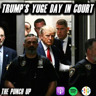 Trump's Yuge Day In Court