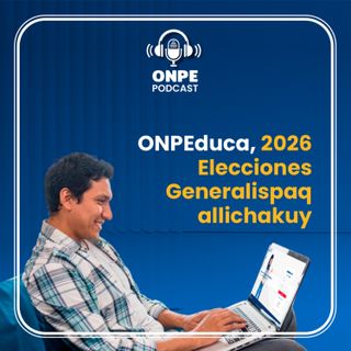ONPEduca, 2026 Elecciones Generalispaq allichakuy