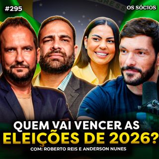 QUEM VAI VENCER AS ELEIÇÕES DE 2026? | Os Sócios 295