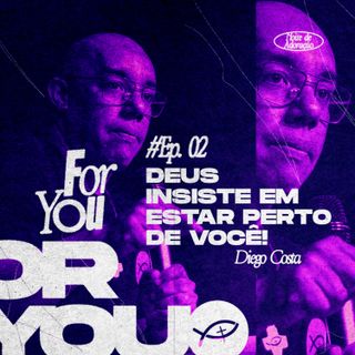 DEUS INSISTE EM ESTAR PERTO DE VOCÊ // DIEGO COSTA