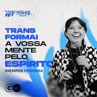 CONF YSHV 23 - TRANSFORMAI A VOSSA MENTE PELO ESPÍRITO