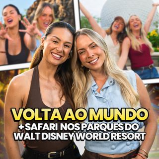 AVENTURAS INCRÍVEIS NO EPCOT E NO DISNEY’S ANIMAL KINGDOM THEME PARK