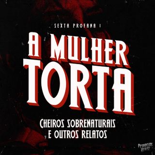 A mulher torta, Cheiros sobrenaturais e outros relatos