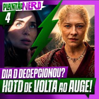 004 - DISCLOSURE DAY + A VOLTA DA CASA DO DRAGÃO + SUPERGIRL NOS BACKROOMS