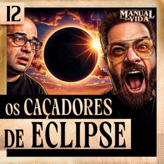 012 - OS CAÇADORES DE ECLIPSE