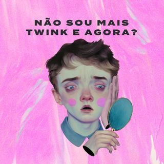 Não Sou Mais Twink. E agora? com Thiago Theodoro - Controle Y