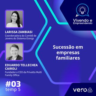 T5:EP 03 - Sucessão em empresas familiares