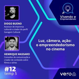 T5:EP 12 - Luz, câmera, ação: o empreendedorismo no cinema