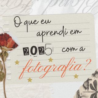 O QUE EU APRENDI EM 2025 COM A FOTOGRAFIA? 🦊 | BLOND FOX