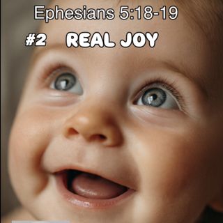 Real Joy, Ephesians 5:18-19