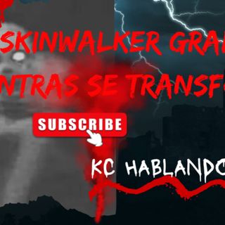 Los Skinwalker Eon Reales??