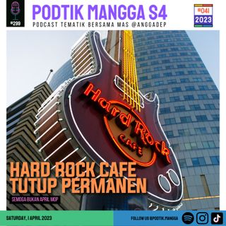 #41 - 2023 : Hard Rock Cafe Jakarta Tutup