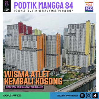 #42 - 2023 : Wisma Atlet Kembali Kosong