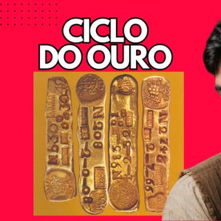 Ciclo do Ouro