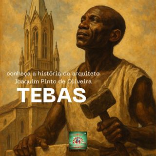 "Tebas: o homem que ergueu a liberdade com as próprias mãos" Episodio 13