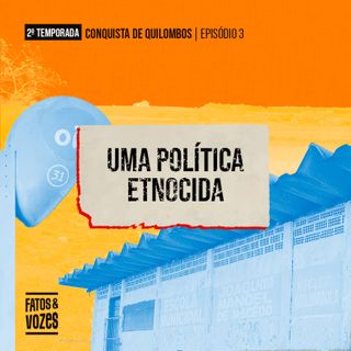 Conquista de Quilombos | 3. Uma política etnocida