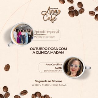 #85 - Outubro Rosa com a Clínica MADAM