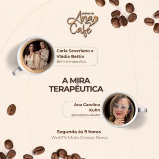 #87 - A mira terapêutica, com Vládia e Carla