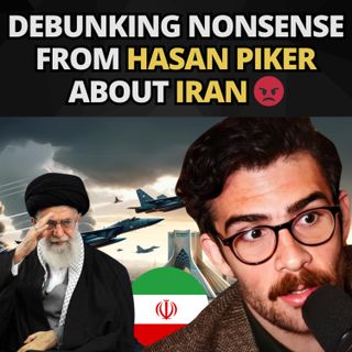 Debunking Nonsense From Hasan Piker About Iran 😡