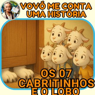 O Lobo e os Sete Cabritinhos – Uma Aventura Divertida e Cheia de Lições!