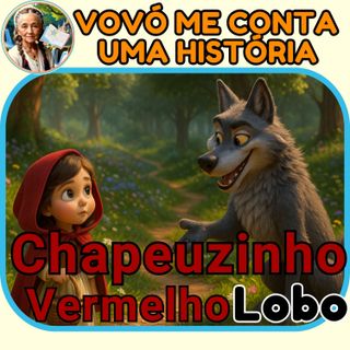 Boa Noite, Chapeuzinho Vermelho – Uma história Antes de Dormir 🌙✨