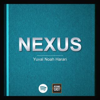 T7 EP34 "Nexus" de Yuval Noah Harari