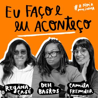 Eu faço e eu aconteço