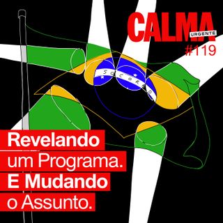 Revelando um Programa. Mudando o Assunto pra não Mudar de Assunto