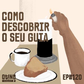 Atina Pra Isso #120: Como descobrir o seu guia?