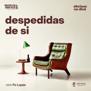 despedidas de si, com Fê Lopes