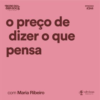 O preço de dizer o que pensa, com Maria Ribeiro