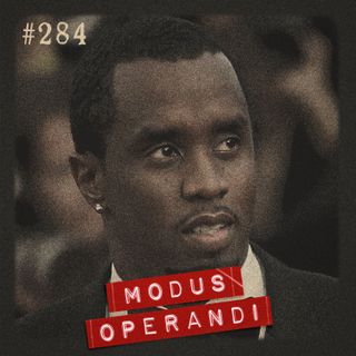 #284 - P. Diddy: poder, abusos e segredos