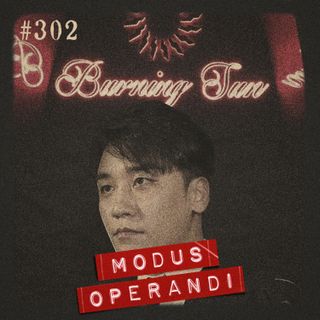 #302 - O escândalo sexual da boate Burning Sun