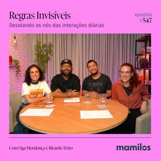 As Regras Invisíveis do Cotidiano Atual | Mamilos #547