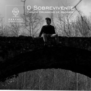 O Sobrevivente (Carlos Drummond de Andrade)