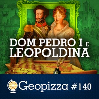 DOM PEDRO I e LEOPOLDINA #140