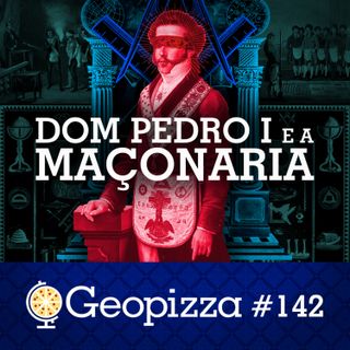 DOM PEDRO I e a MAÇONARIA #142