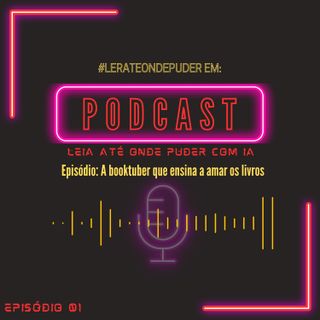 A booktuber que ensina a amar os livros