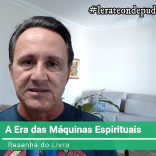 "A Era das Máquinas Espirituais" de Ray Kurzweil