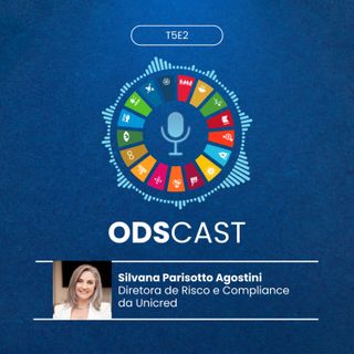 Unicred compartilha suas estratégias de ESG e sustentabilidade no #ODSCast