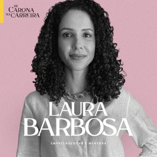 243. O segredo para estruturar negócios de produto físico — com Laura Barbosa