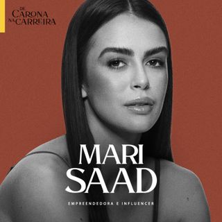 246. A reinvenção da Mascavo — com Mari Saad